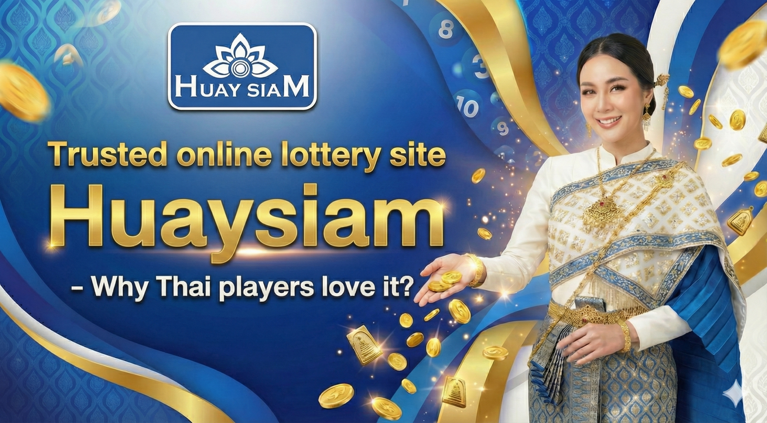 Trusted online lottery site Huaysiam - Why Thai players love it?